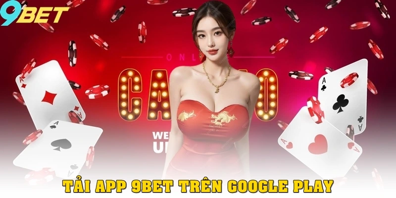 Tải app trên GOOGLE Play